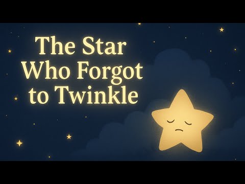 ⭐ The Star Who Forgot to Twinkle | Bedtime Story for Kids