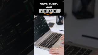 Data entry job in Amazon, work From home job.