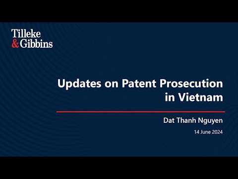 EP. 2 - Updates on Patent Prosecution in Vietnam