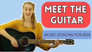 Meet the Guitar! | Kids Music Lessons