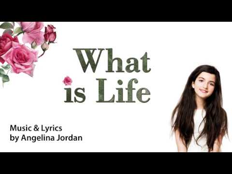 Angelina Jordan - What Is Life (Official Lyric Video)