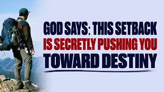 THIS SETBACK IS SECRETLY PUSHING YOU TOWARD DESTINY — CHRISTIAN MOTIVATION