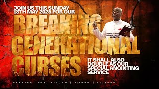 BREAKING GENERATIONAL CURSES SERVICE | 18, MAY 2025 | FAITH TABERNACLE.