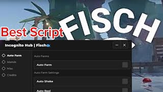 Fisch | Incognito Hub Fastest Auto Farm Script