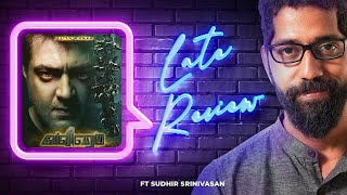 Sudhir Srinivasan's The Late Review: Valimai | Ajith Kumar | H Vinoth | Huma Qureshi | Kartikeya