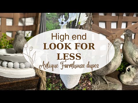 High End Look for Less/Antique Farmhouse Dupes/Thrift Store Makeovers