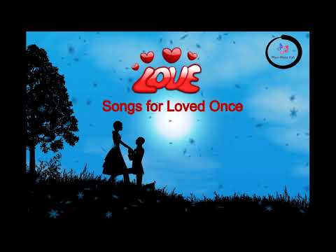 Romantic Songs for Loved Once