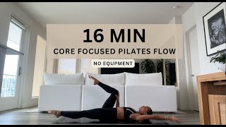 16 MIN CORE FOCUSED PILATES FLOW | At Home Ab Workout with No Equipment | At Home Workout