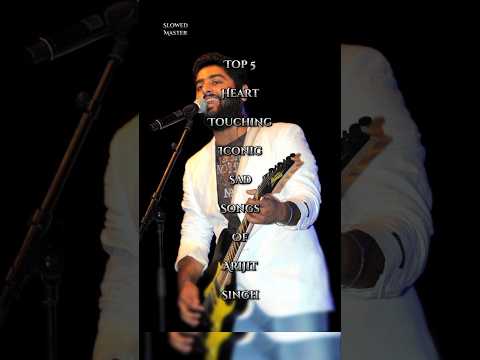 Top 5 Heart Touching Iconic Sad Songs of Arijit Singh | Emotional Hits