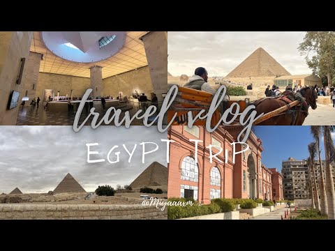 Egypt Trip Vlog: Exploring the Old Museum, New Museum(NMEC), and Pyramids of Giza✨