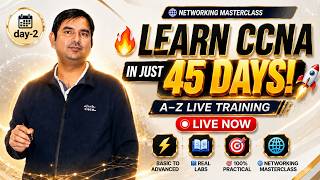 🚀 CCNA Complete Course in 45 Days | LIVE Networking Masterclass | Day- 2 | CCIE HUB