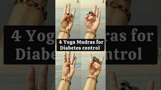 4 Yoga Mudras to Control Diabetes Naturally | Balance Sugar & Detox Your Body | Yoga Shakti