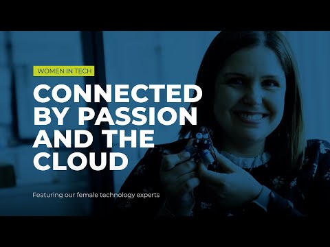 Women in Tech | Connected by passion and the cloud