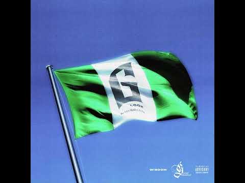 Wisdom - G Look Nigerian (Freestyle)