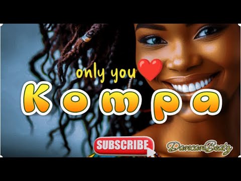 Afro Kompa Instrumental x Zouk Kizomba"Only you" 2024 (Prod By DancanBeatz)