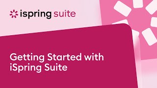 Getting Started with iSpring Suite AI