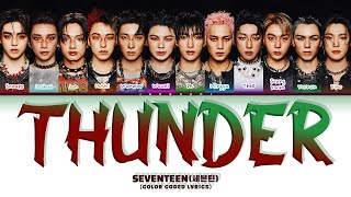 SEVENTEEN (세븐틴)  'Thunder' (Color Coded Lyrics)