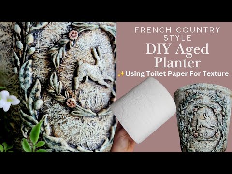 French Country Aged Vessel Using Toilet Paper for Texture/ Adding Molds/ EASY DIY Paint Techniques