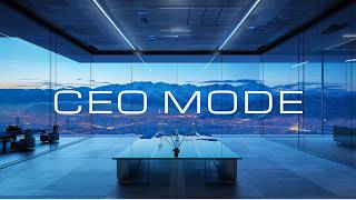 Deep Focus Music for High Productivity & Work Flow | CEO MODE