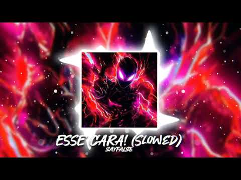 Sayfalse - ESSE CARA! (Slowed)
