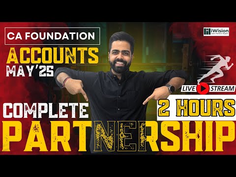 CA Foundation PARTNERSHIP Accounts Marathon - May'25 (Part 2) | 100% Concepts + Important Questions