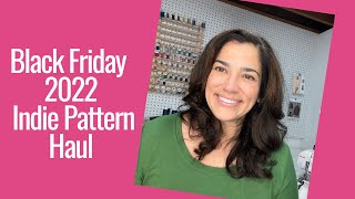 Black Friday 2022 Indie Patterns Haul