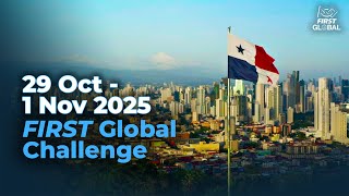 2025 FIRST Global Promo Video - Join Us in Panama!