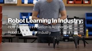 Robot Learning in Industry: How Hardware Innovation Is Accelerating Real-World Robot Training