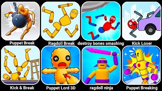 Puppet Break, Ragdoll Break, Destroy Bones, Kick Loser, Kick And Break, Puppet Lord 3d...