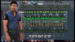 BiswaKarma Puja Special Jitendra Nonstop - Top Style Matal Dance Mix - Dj Raja Polba,Dj Johir