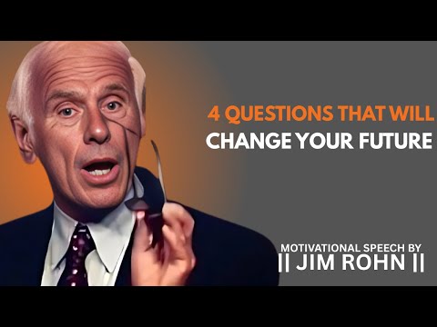 4 Questions That Will Change Your Future || DAILY DOSE OF JIM ROHN