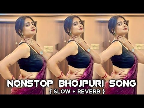 #bhojpuri song Nonstop bhojpuri slowed reverb Song | Non stop bhojpuri song |2025🔥🔥🔥💯