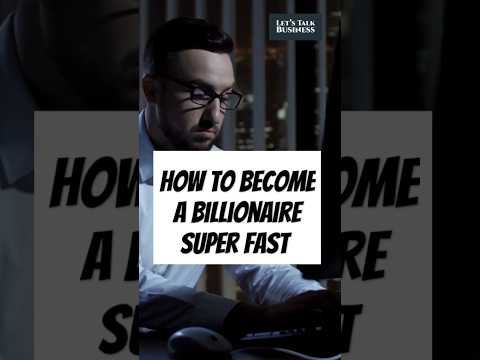 HOW TO BECOME A BILLIONAIRE SUPER FAST #moneyfacts #Billionaire #wealth