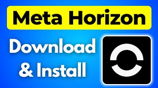 How to Download & Install Meta Horizon App on Mobile Step by Step