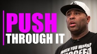 Push Through It - Eric Thomas Motivation