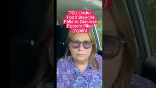 DOJ Under Todd Blanche Fails to Disclose Epstein Files
