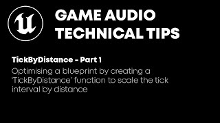 GameAudio Technical Tips - Optimise - TickByDistance Function - Part 1