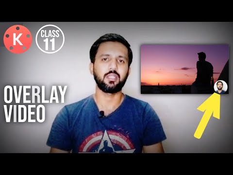 How to Overlay Video in Kinemaster | Overlay Video | Class 11