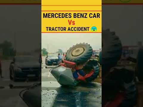 मर्सिडीज बेंज car vs tractor accident 🤘 why 🤔? #facts #facts #amazingfacts #mercedes #tractor