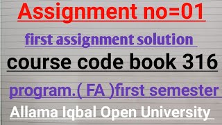 Aiou code 316 Assignment no 1 solutions autumn | AIOU FA program