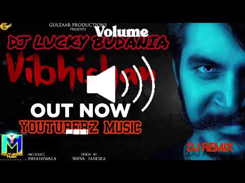 VIBHISHAN || GULZAAR CHANIWALA || DJ REMIX || DJ LUCKY BUDANIA || YOUTUBERZ Music