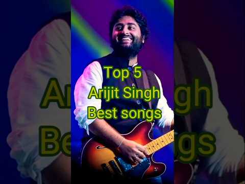 Top 5 Arijit Singh Best songs #music #arijitsingh  #song