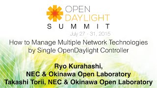 How to Manage Multiple Network Technologies by Single OpenDaylight Controller