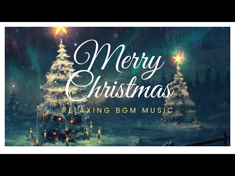 Relaxing Christmas BGM   Magical Christmas Carols and Beautiful