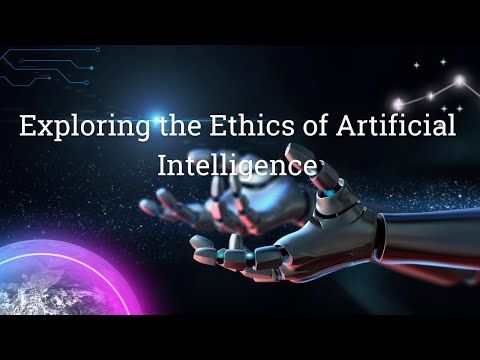 Exploring the Ethics of Artificial Intelligence