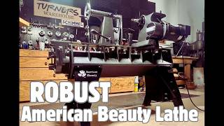 Robust American Beauty Lathe Review