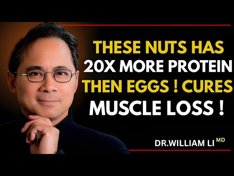 20X MORE PROTEIN THAN EGGS! 🥚➡️🥜 THESE NUTS REVERSE MUSCLE LOSS FAST 💪 | Dr. William Li