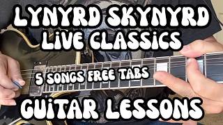 LYNYRD SKYNYRD Guitar Lessons LIVE ALBUM CLASSICS Sweet Home, MCA, Sat Night, I Ain't the 1, Needle