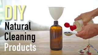 6 DIY Natural Cleaning Products | Make Them At Home!