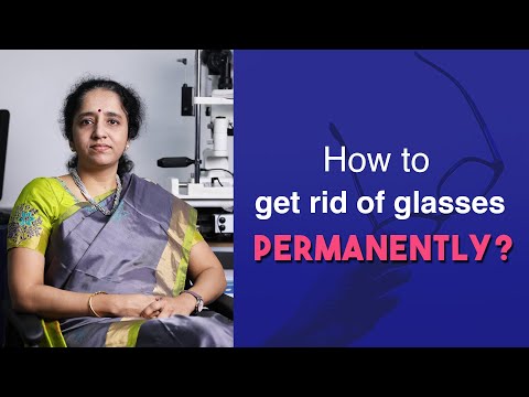 How to get rid of glasses permanently?